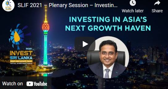 Sri Lanka Investment Forum 2021 – Plenary Session – Investing in Asia Next Growth Haven