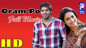 Oram Po | 2007 | Arya , Pooja | Tamil Super Hit Full Movie…..