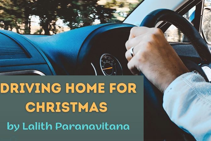 Driving Home for Christmas - by Lalith Paranavitana
