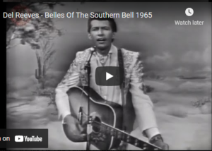 A "KELLY KLASSIC" OF E'LANKA MAGIC, PLEASE ENJOY "Del Reeves - Belles Of The Southern Bell 1965" – by Des Kelly