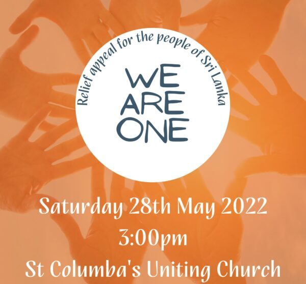Relief appeal for the people of Sri Lanka WE ARE ONE Saturday 28th May 2022 3:00pm