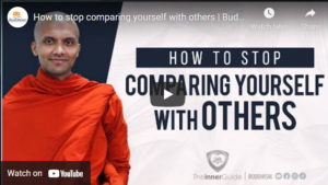 How to stop comparing yourself with others | Buddhism In English