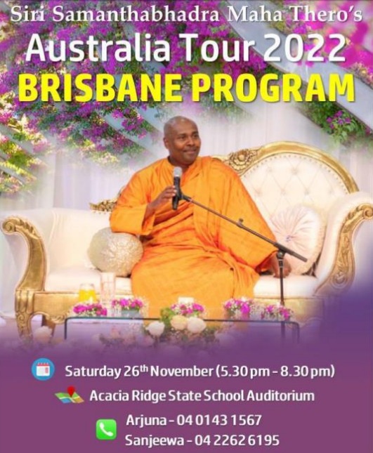 Sri Samanthabhadra Maha Thero's Australia Tour 2022 Brisbane Program - Saturday 26th November - 5.30 pm To 8.30 pm ( Brisbane)