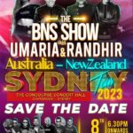 THE BNS SHOW With UMARIA & RANDHIR – Australia-New Zealand – Sydney Tour - 2023