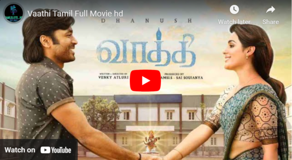 Vaathi Tamil Full Movie