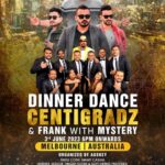 Dinner Dance CENTIGRADZ & FRANK with MYSTERY - Sat 3 Jun 2023 6:00 PM - 11:00 PM ( Melbourne Event )