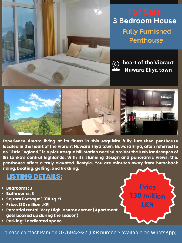 FOR SALE – 3 Bedroom House – Fully Furnished Penthouse located in the heart of the Vibrant Nuwara Eliya town- eLanka