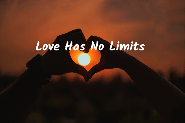 Love Has No Limits