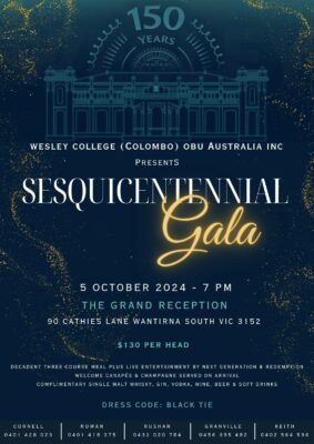The WESLEY COLLEGE (COLOMBO) OBU AUSTRALIA INC PRESENTS - SESQUICENTENNIAL Gala - 5th OCTOBER 2024 - 7 PM ( Melbourne Event )