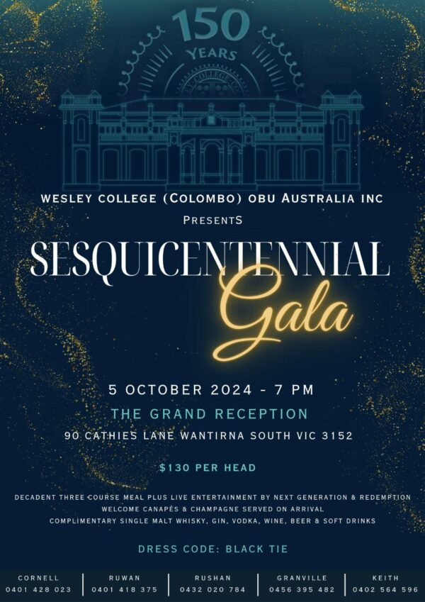 The WESLEY COLLEGE (COLOMBO) OBU AUSTRALIA INC PRESENTS - SESQUICENTENNIAL Gala - 5th OCTOBER 2024 - 7 PM ( Melbourne Event )
