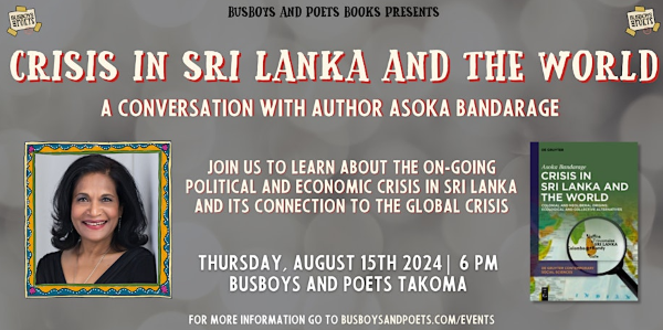 CRISIS IN SRI LANKA AND THE WORLD | A Busboys and Poets Books Presentation – by Asoka Bandarage (Washington DC – USA event)