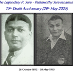 The Legendary P. Sara - Paikiasothy Saravanamuttu 75th Death Anniversary (28th May 2025) - By Ravi Rudra
