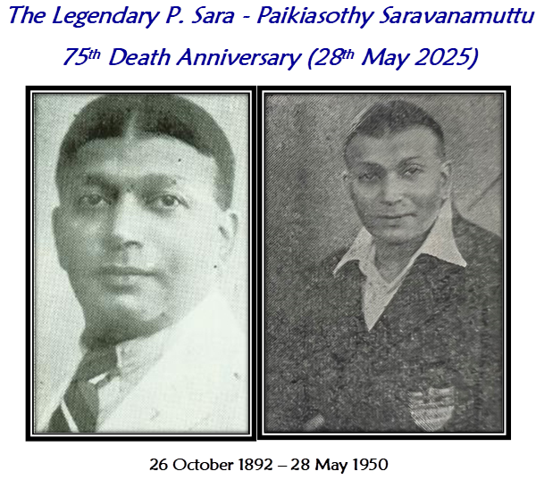 The Legendary P. Sara - Paikiasothy Saravanamuttu 75th Death Anniversary (28th May 2025) - By Ravi Rudra