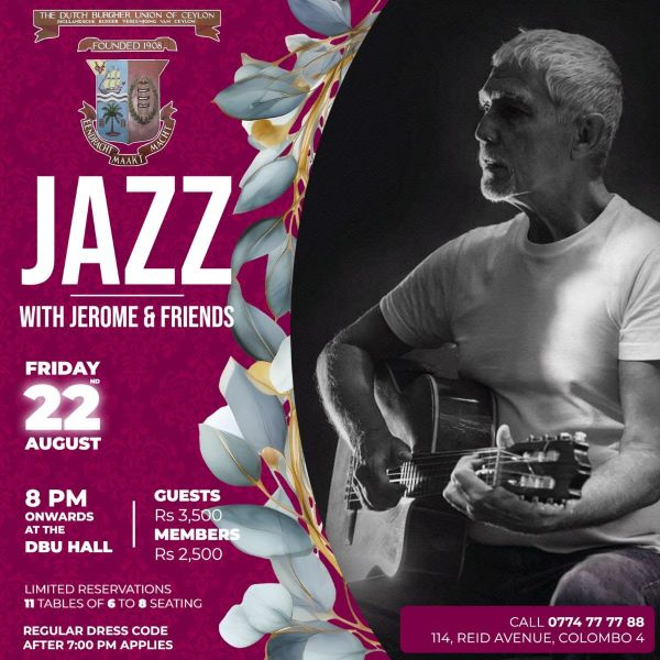 JAZZ WITH JEROME & FRIENDS - FRIDAY 22ND AUGUST - 8 PM ONWARDS ( COLOMBO EVENT )
